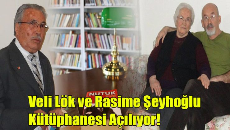 Veli Lök ve Recai Şeyhoğlu Kütüphanesi Açılıyor!