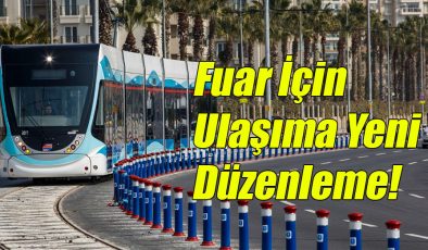 Fuar İçin Ulaşıma Ayar!