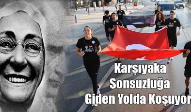 Karşıyaka Sonsuzluğa Giden Yolda Koşuyor!..