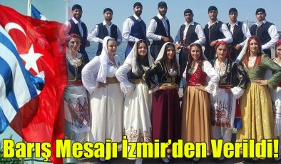 Barış Mesajı İzmir’den Verildi!