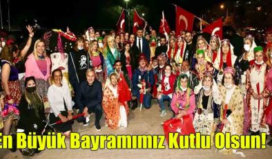 En Büyük Bayramımız Kutlu Olsun!