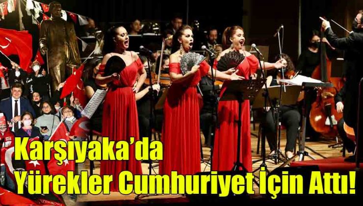 Karşıyaka’da Yürekler Cumhuriyet İçin Attı!