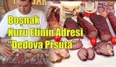 Boşnak Kuru Etinin Adresi “Dedova Prsuta”