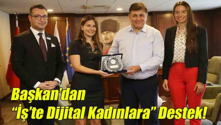 Başkan’dan “İş’te Dijital Kadınlara” Destek!
