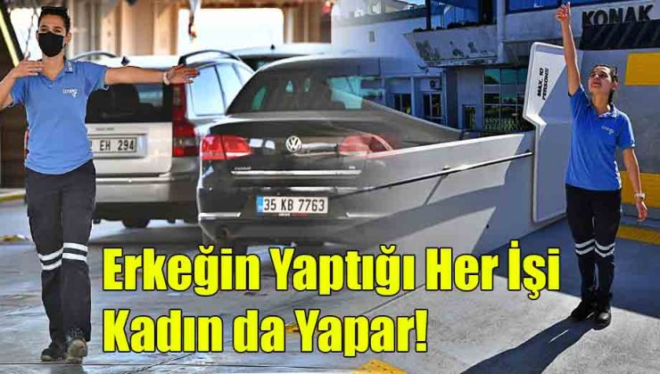 Erkeğin Yaptığı Her İşi Kadın da Yapar!