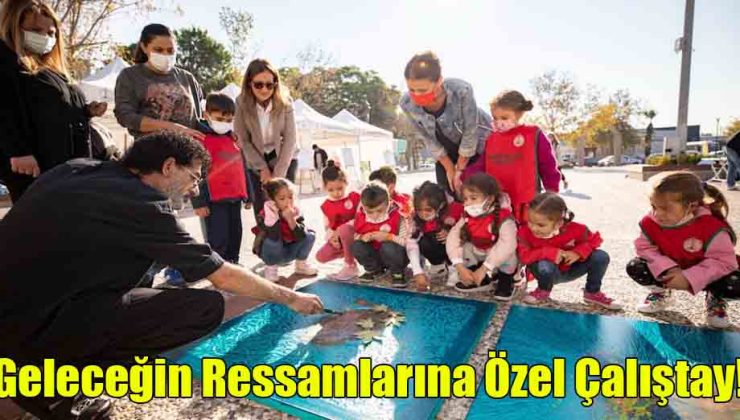 Geleceğin Ressamlarına Özel Çalıştay!