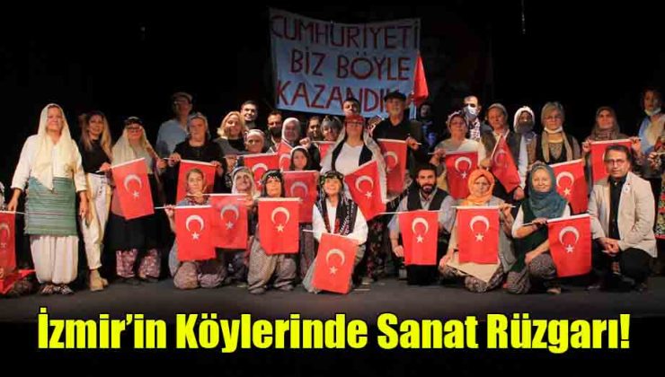 İzmir’in Köylerinde Sanat Rüzgarı!