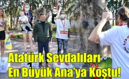 Atatürk Sevdalıları En Büyük Ana’ya Koştu!