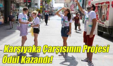 Karşıyaka Çarşısının Projesi Ödül Kazandı!