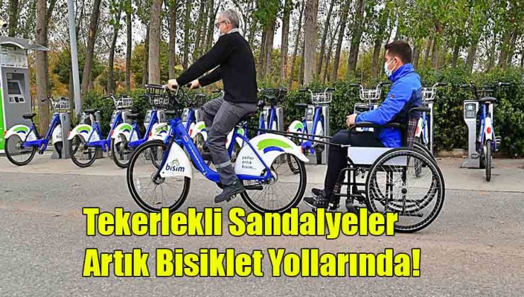 Tekerlekli Sandalyeler Artık Bisiklet Yollarında!