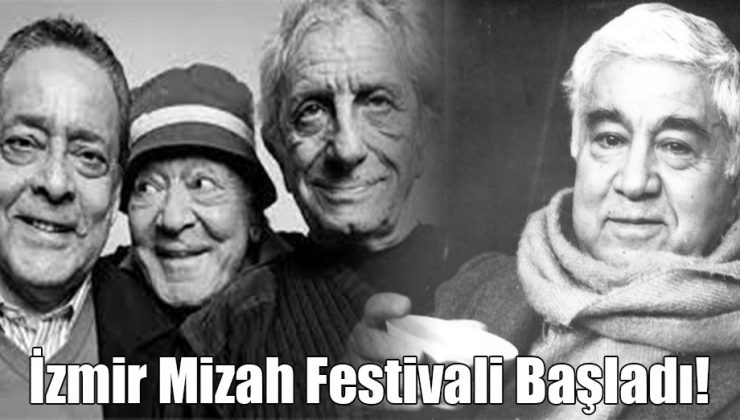 İzmir Mizah Festivali Başladı!