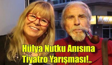 Hülya Nutku Anısına Tiyatro Yarışması!