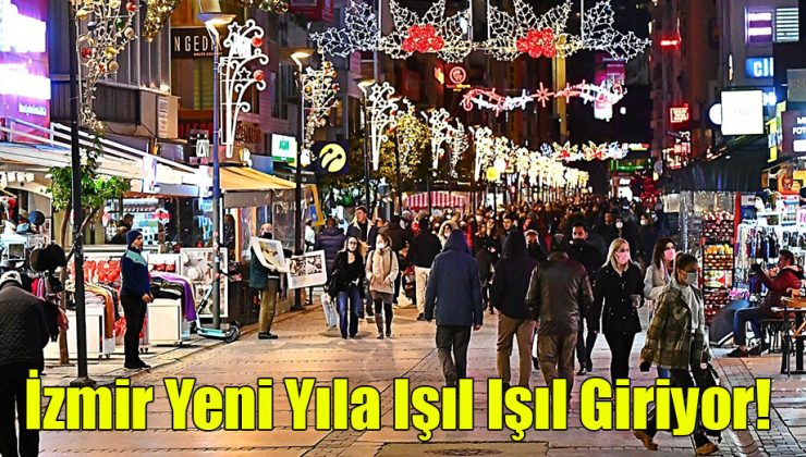 İzmir Yeni Yıla Işıl Işıl Giriyor!