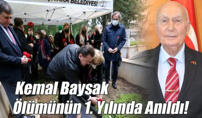 Kemal Baysak Ölümünün 1.Yılında Anıldı!