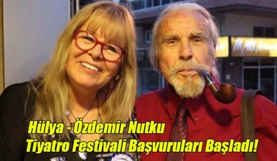 Hülya – Özdemir Nutku; Tiyatro Festivali Başvuruları Başladı!