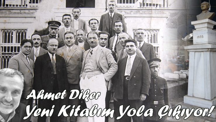 Ahmet Diker; “Yeni Kitabım Yola Çıkıyor!”
