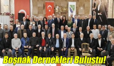 Boşnak Dernekleri Buluştu!