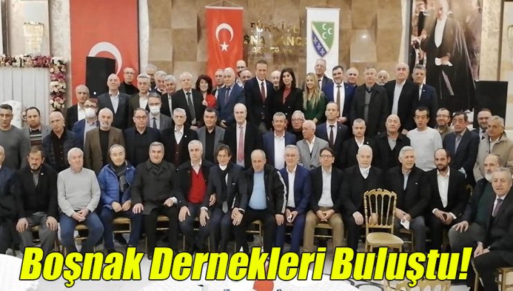 Boşnak Dernekleri Buluştu!
