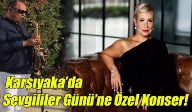 Karşıyaka’da Sevgililer Günü’ne Özel Konser!