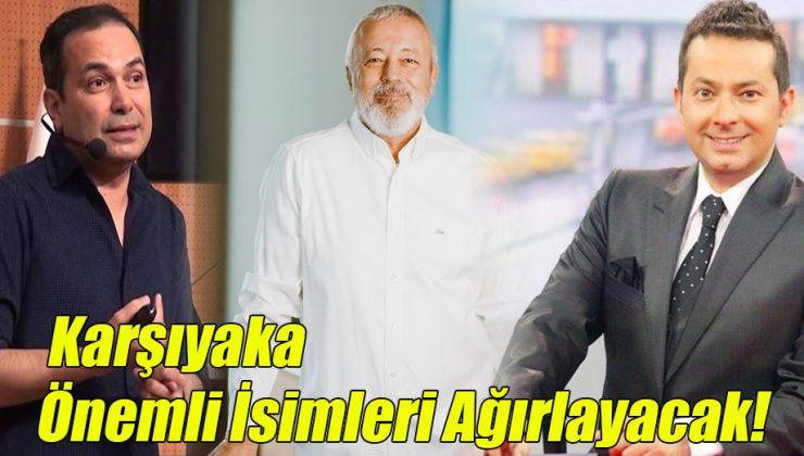 Karşıyaka Önemli İsimleri Ağırlayacak!