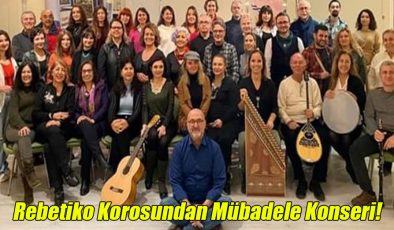 Rebetiko Korosundan Mübadele Konseri!