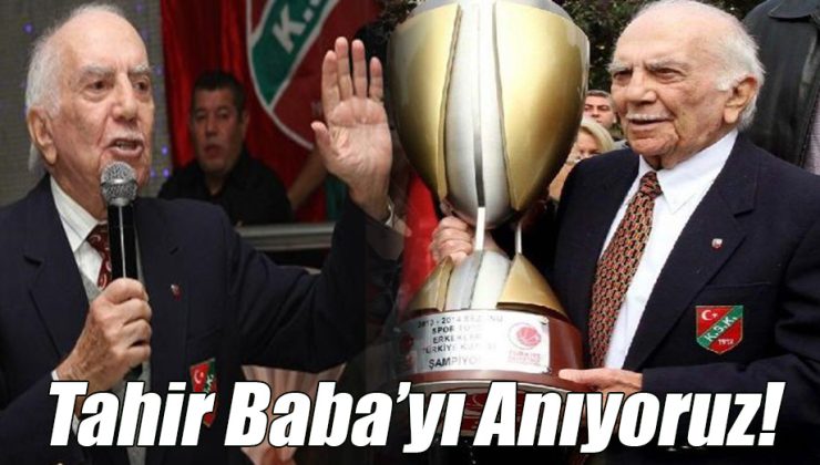 Tahir Baba’yı Anıyoruz!
