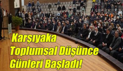 Karşıyaka Toplumsal Düşünce Günleri Başladı!