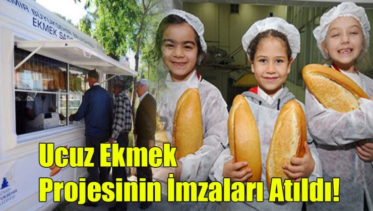 Ucuz Ekmek Projesinin İmzaları Atıldı!