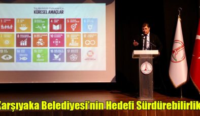 Karşıyaka Belediyesi’nin Hedefi Sürdürebilirlik!