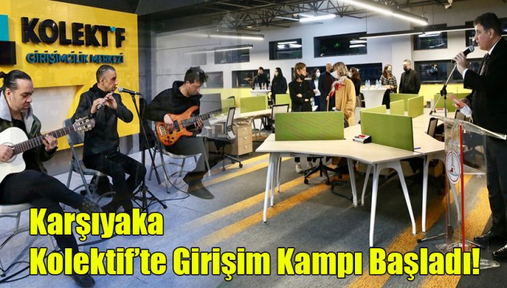 Karşıyaka Kolektif’te Girişim Kampı Başladı!