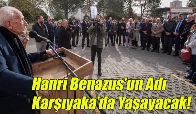Hanri Benazus’un Adı Karşıyaka’da Yaşayacak!