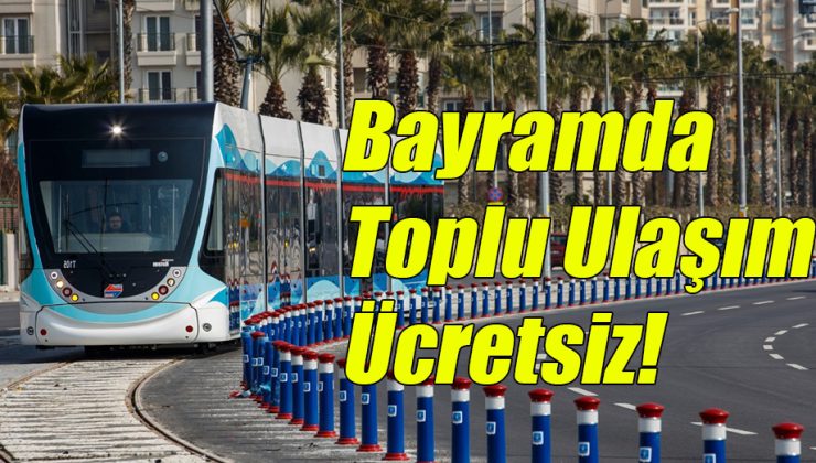 Bayramda Toplu Ulaşım Ücretsiz!