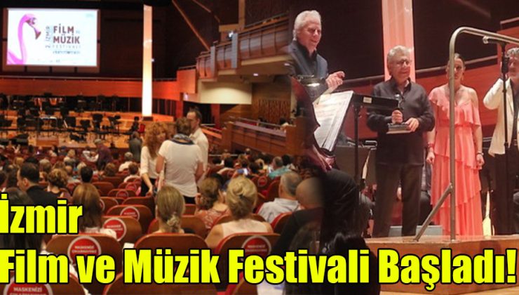  İzmir Film ve Müzik Festivali başladı