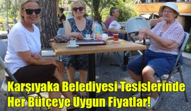 Karşıyaka Belediyesi Tesislerinde Her Bütçeye Uygun Fiyatlar!