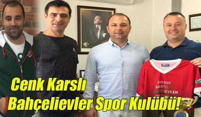 Cenk Karslı; “Bahçelievler Spor Kulübü!”