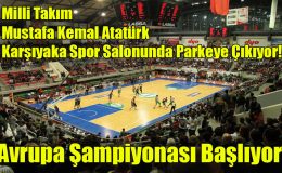 Avrupa Basketbol Şampiyonası Başlıyor!