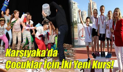 Karşıyaka’da Çocuklar İçin İki Yeni Kurs!