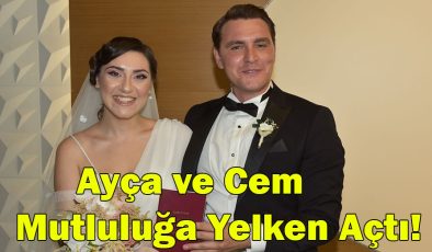 Ayça ve Cem Mutluluğa Yelken Açtı!