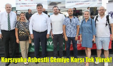 Karşıyaka Asbestli Gemiye Karşı Tek Yürek!