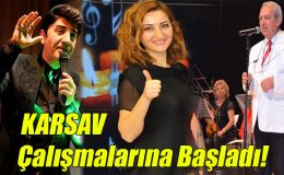 KARSAV Çalışmalarına Başladı!