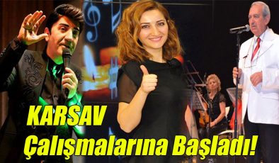 KARSAV Çalışmalarına Başladı!