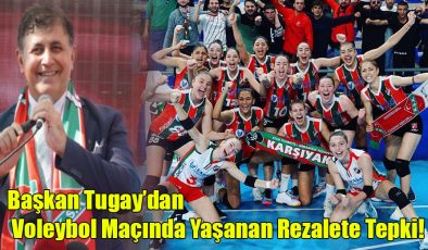 Başkan Tugay’dan Voleybol Maçında Yaşanan Rezalete Tepki!