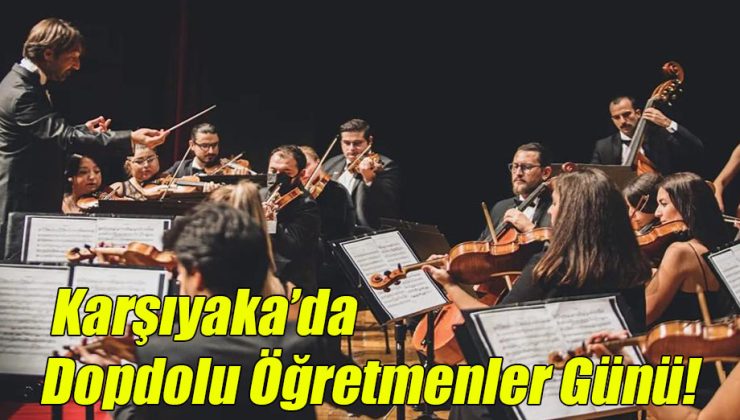 Karşıyaka’da Dopdolu Öğretmenler Günü!