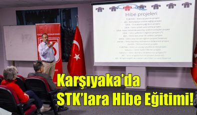 Karşıyaka’da STK’lara Hibe Eğitimi!
