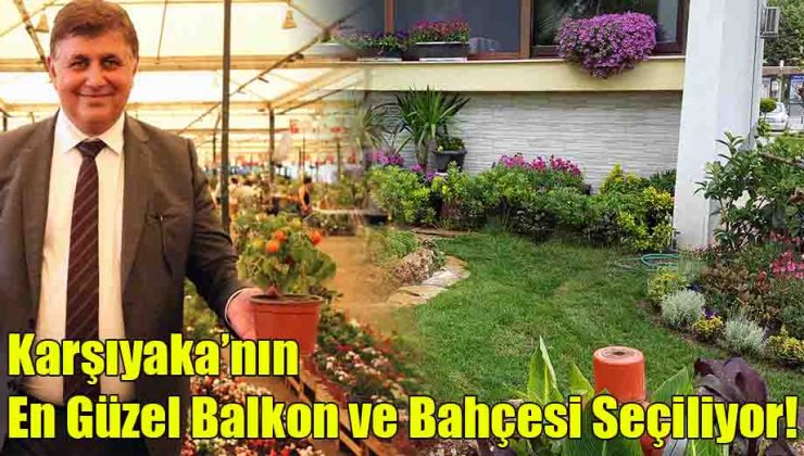 Karşıyaka’nın En Güzel Balkon ve Bahçesi Seçiliyor!
