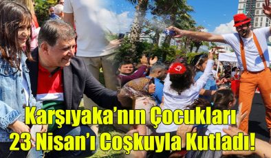 Karşıyaka’nın Çocukları 23 Nisan’ı Coşkuyla Kutladı!