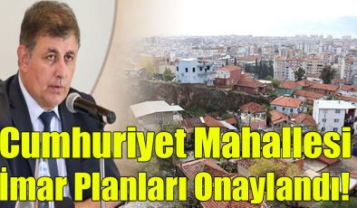 Cumhuriyet Mahallesi İmar Planları Onaylandı!