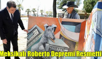 Meksikalı Roberto Depremi Resmetti!