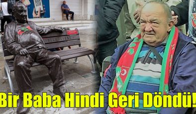 Bir Baba Hindi Geri Döndü!