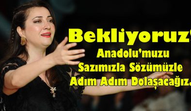 Anadolu’muzu Adım Adım Dolaşacağız!